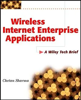 E-Book (pdf) Wireless Internet Enterprise Applications von Chetan Sharma