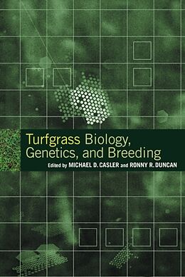 Livre Relié Turfgrass Biology, Genetics, and Breeding de Michael D. (Niversity of Wisconsin, Madiso Casler