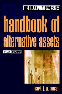 E-Book (pdf) Handbook of Alternate Assets von Mark J. P. Anson