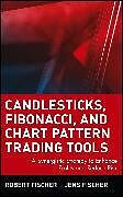 Livre Relié Candlesticks, Fibonacci, and Chart Pattern Trading Tools de Robert Fischer, Jens Fischer