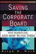 E-Book (pdf) Saving the Corporate Board von Ralph D. Ward