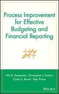 E-Book (pdf) Process Improvement for Effective Budgeting and Financial Reporting von Nils H. Rasmussen, Christopher J. Eichorn, Corey S. Barak