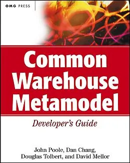 E-Book (pdf) Common Warehouse Metamodel Developer's Guide von John Poole, Dan Chang, Douglas Tolbert