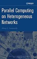 E-Book (pdf) Parallel Computing on Heterogeneous Networks von Alexey L. Lastovetsky