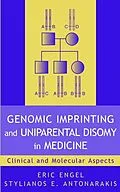 E-Book (pdf) Genomic Imprinting and Uniparental Disomy in Medicine von Eric Engel, Stylianos E. Antonarakis