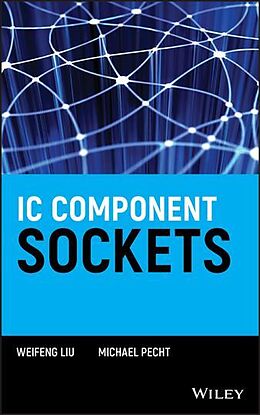 Livre Relié IC Component Sockets de Weifeng Liu, Michael Pecht