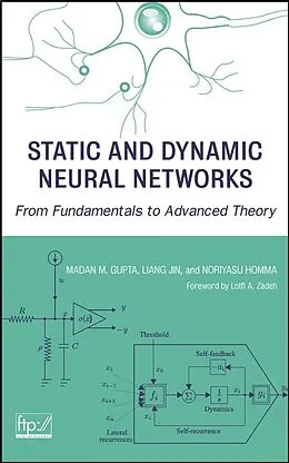 E-Book (pdf) Static and Dynamic Neural Networks von Madan M. Gupta, Liang Jin, Noriyasu Homma