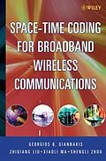 E-Book (pdf) Space-Time Coding for Broadband Wireless Communications, von Georgios B. Giannakis, Zhiqiang Liu, Xiaoli Ma