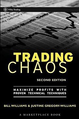 Livre Relié Trading Chaos de Justine Gregory-Williams, Bill M Williams