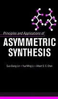 E-Book (pdf) Principles and Applications of Asymmetric Synthesis von Guo-Qiang Lin, Yue-Ming Li, Albert S. C. Chan