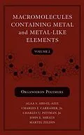 E-Book (pdf) Macromolecules Containing Metal and Metal-Like Elements, Volume 2, von Alaa S. Abd-El-Aziz, Charles E. Carraher, Charles U. Pittman