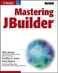 E-Book (pdf) Mastering JBuilder von Mike Rozlog, Geoffrey Goetz, Sung Nguyen