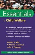 E-Book (pdf) Essentials of Child Welfare von Rodney A. Ellis, Catherine N. Dulmus, John S. Wodarski