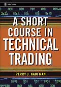 E-Book (pdf) A Short Course in Technical Trading von Perry J. Kaufman