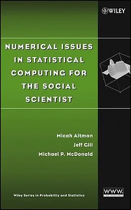 E-Book (pdf) Numerical Issues in Statistical Computing for the Social Scientist von Micah Altman, Jeff Gill, Michael P. McDonald