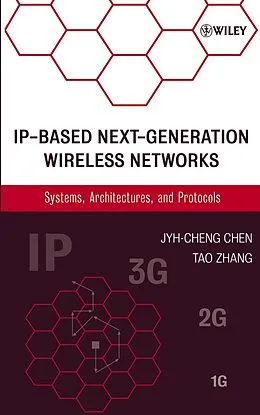 E-Book (pdf) IP-Based Next-Generation Wireless Networks von Jyh-Cheng Chen, Tao Zhang