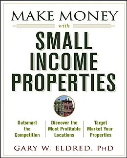 E-Book (pdf) Make Money with Small Income Properties von Gary W. Eldred