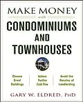 E-Book (pdf) Make Money with Condominiums and Townhouses von Gary W. Eldred