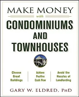 E-Book (pdf) Make Money with Condominiums and Townhouses von Gary W. Eldred