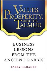 E-Book (pdf) Values, Prosperity, and the Talmud von Larry Kahaner