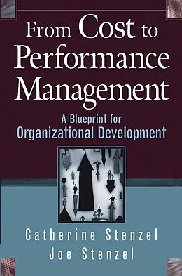 E-Book (pdf) From Cost to Performance Management von Catherine Stenzel, Joe Stenzel