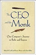 E-Book (pdf) The CEO and the Monk von Robert B. Catell, Kenny Moore, Glenn Rifkin