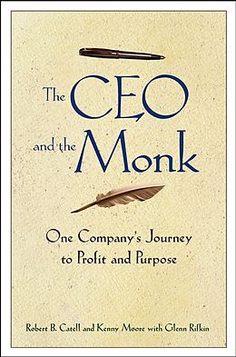 E-Book (pdf) The CEO and the Monk von Robert B. Catell, Kenny Moore, Glenn Rifkin