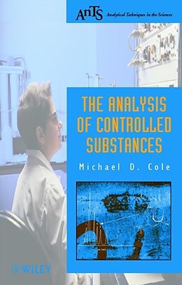 Livre Relié The Analysis of Controlled Substances de Michael D. Cole