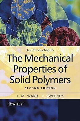 Couverture cartonnée An Introduction to the Mechanical Properties of Solid Polymers de I. M. Ward, J. Sweeney