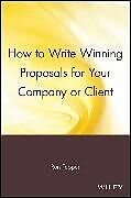 Couverture cartonnée How to Write Winning Proposals for Your Company or Client de Ron Tepper