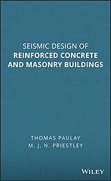 Livre Relié Seismic Design of Reinforced Concrete and Masonry Buildings de Thomas (University of Canterbury, New Zealand) Paulay, M. J. N. (University of California, San Diego) Priestley