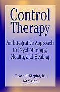 Livre Relié Control Therapy de Deane H. Shapiro, John A. Astin