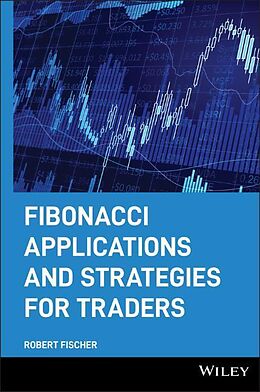 Livre Relié Fibonacci Applications and Strategies for Traders de Robert Fischer