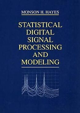Kartonierter Einband Statistical Digital Signal Processing and Modeling von Monson H. (Georgia Institute of Technology) Hayes
