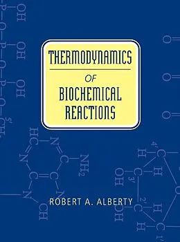 E-Book (pdf) Thermodynamics of Biochemical Reactions von Robert A. Alberty