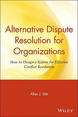 Couverture cartonnée Alternative Dispute Resolution for Organizations de Allan J Stitt