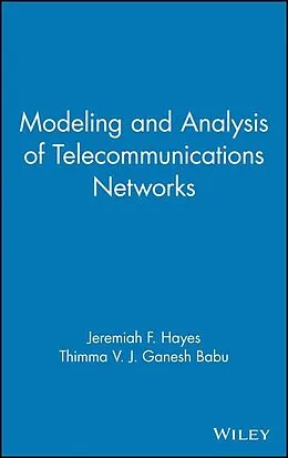 E-Book (pdf) Modeling and Analysis of Telecommunications Networks von Jeremiah F. Hayes, Thimma V. J. Ganesh Babu
