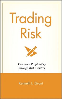 Livre Relié Trading Risk de Kenneth L Grant