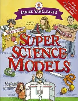 E-Book (pdf) Janice VanCleave's Super Science Models von Janice VanCleave