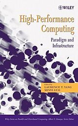 Livre Relié High-Performance Computing de Laurence T. (Department of Computer Science, St. Francis Xavier, Minyi (Department of Computer Software, The University of Aizu,