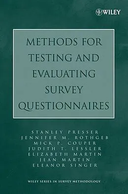 E-Book (pdf) Methods for Testing and Evaluating Survey Questionnaires von Stanley Presser, Jennifer M. Rothgeb, Mick P. Couper