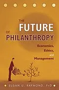 E-Book (pdf) The Future of Philanthropy, von Susan U. Raymond