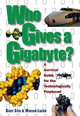 E-Book (epub) Who Gives a Gigabyte? von Gary Stix, Miriam Lacob