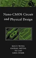 E-Book (pdf) Nano-CMOS Circuit and Physical Design von Ban Wong, Anurag Mittal, Yu Cao