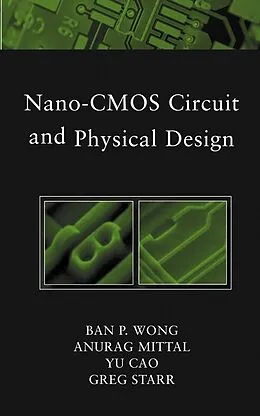 E-Book (pdf) Nano-CMOS Circuit and Physical Design von Ban Wong, Anurag Mittal, Yu Cao
