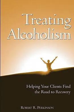 E-Book (pdf) Treating Alcoholism von Robert R. Perkinson