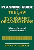 E-Book (pdf) Planning Guide for the Law of Tax-Exempt Organizations, von Bruce R. Hopkins