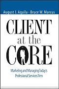 E-Book (pdf) Client at the Core von August Aquila, Bruce W. Marcus