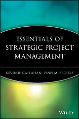 E-Book (pdf) Essentials of Strategic Project Management von Kevin R. Callahan, Lynn M. Brooks