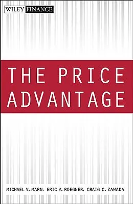 E-Book (pdf) The Price Advantage von Michael V. Marn, Eric V. Roegner, Craig C. Zawada